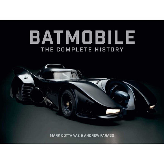 Batmobile: The Complete History [Revised and Expanded]: The Complete History 